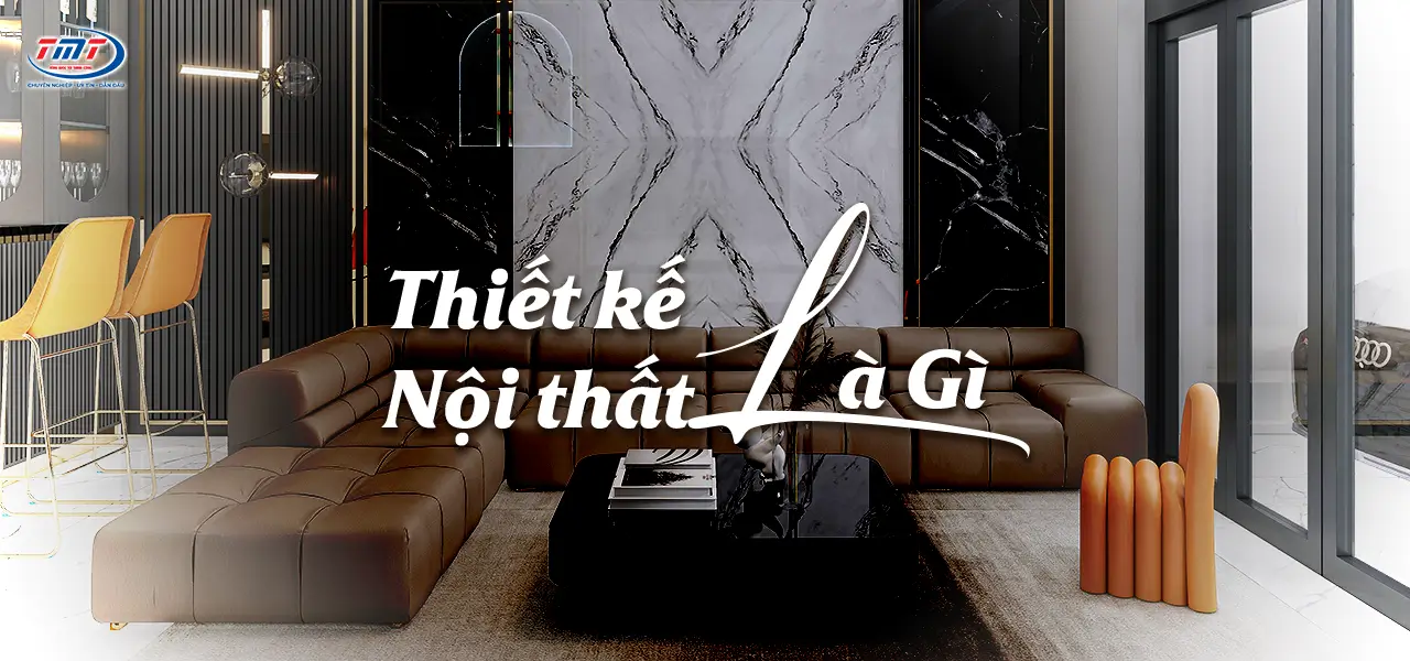 Thiết kế nội thất là gì Thiết kế nội thất là gì